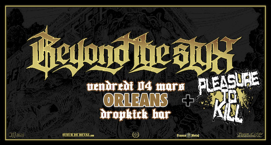 Beyond The Styx et ptk au dropckick orleans 04.03.2022